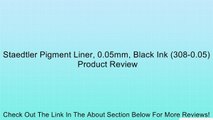 Staedtler Pigment Liner, 0.05mm, Black Ink (308-0.05) Review