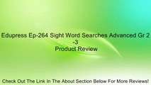 Edupress Ep-264 Sight Word Searches Advanced Gr 2-3 Review