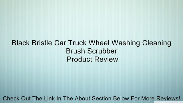 Black Bristle Car Truck Wheel Washing Cleaning Brush Scrubber Review