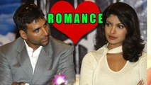 Akshay Kumar Wants To ROMANCE Priyanka Chopra