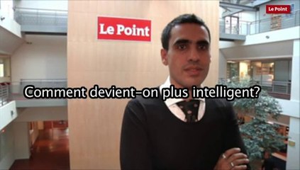 Idriss Aberkane : comment devient-on plus intelligent ?