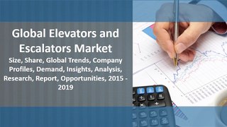 Latest report on Global Elevators and Escalators Market, Size, Share, Forecast, 2014 by Reports and Intelligence