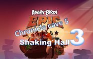 Angry Birds Epic - Chronicle Cave 5 - Shaking Hall 3 - Gameplay Walkthrough