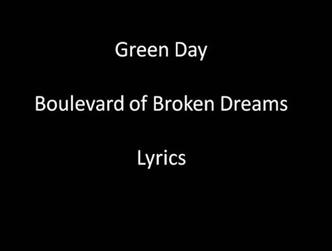Green Day - Boulevard of Broken Dreams Lyrics