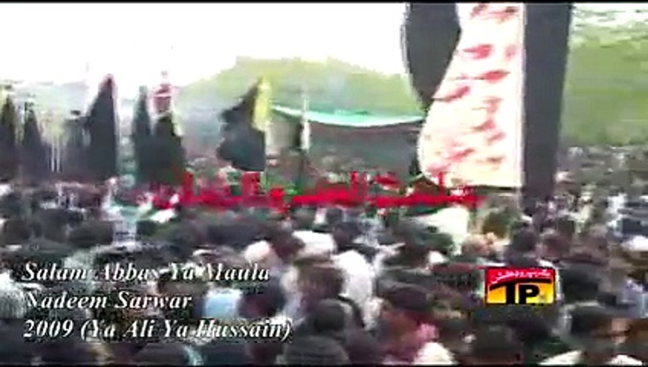 Nadeem Sarwar - Salam Abbas Ya Maula 2009