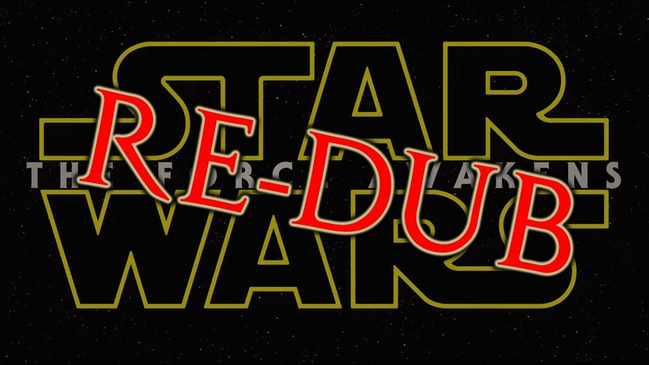 Star Wars: Episode VII - The Force Awakens Official Teaser Trailer (Re-Dub)