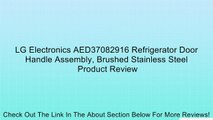 LG Electronics AED37082916 Refrigerator Door Handle Assembly, Brushed Stainless Steel Review