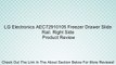 LG Electronics AEC72910105 Freezer Drawer Slide Rail. Right Side Review
