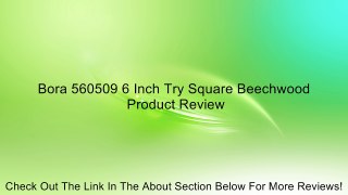 Bora 560509 6 Inch Try Square Beechwood Review