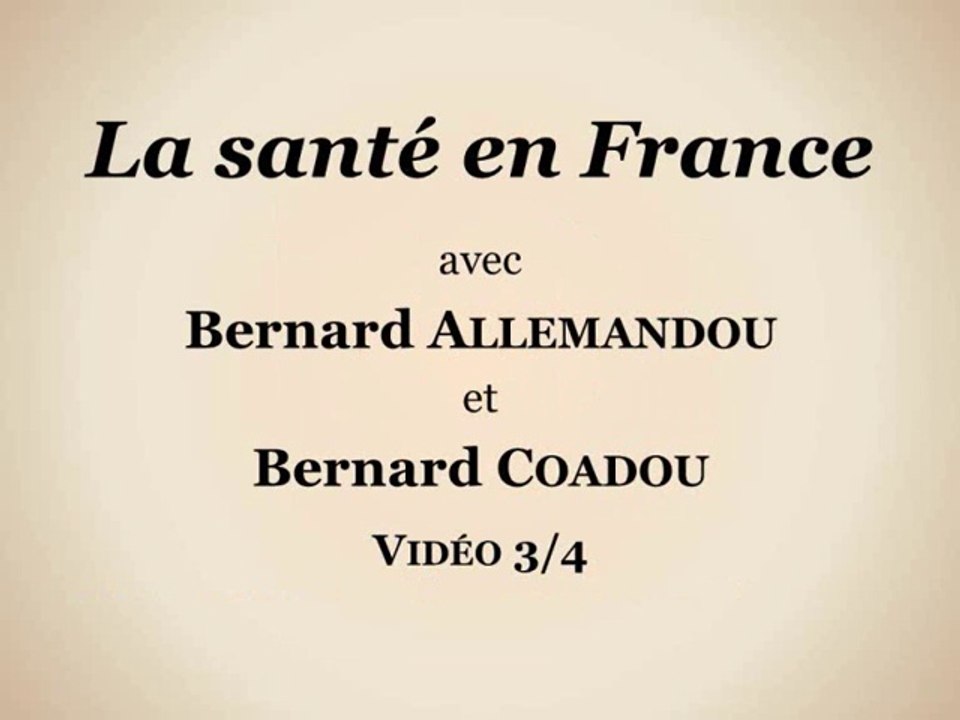 La santé en France (vidéo 3/4)