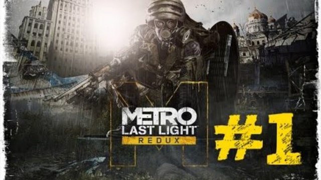 (1.Bölüm) SONUN BAŞLANGICI | Metro : Last Light (PS4)