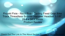 Projekt Fixie - Neco Road Cycling Fixed Gear Bike Track Threadless Scooter Hammer Headset 1-1/8