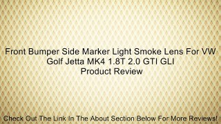 Front Bumper Side Marker Light Smoke Lens For VW Golf Jetta MK4 1.8T 2.0 GTI GLI Review