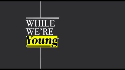 While we're young - Official Trailer (HD)