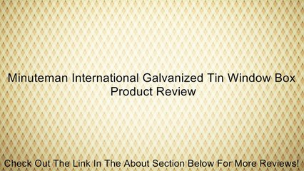 Minuteman International Galvanized Tin Window Box Review