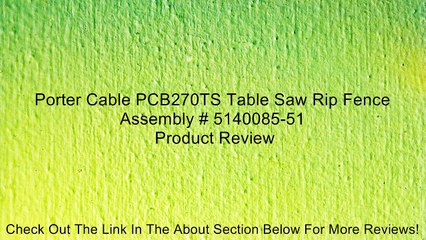 Porter Cable PCB270TS Table Saw Rip Fence Assembly # 5140085-51 Review