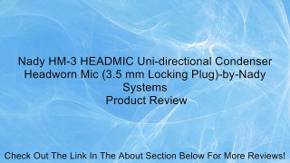 Nady HM-3 HEADMIC Uni-directional Condenser Headworn Mic (3.5 mm Locking Plug)-by-Nady Systems Review