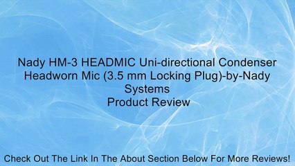 Nady HM-3 HEADMIC Uni-directional Condenser Headworn Mic (3.5 mm Locking Plug)-by-Nady Systems Review