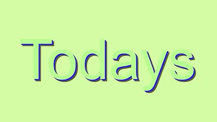 How to Pronounce 'Today's'