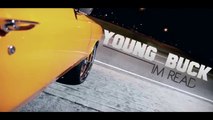 Young Buck - Im Ready Now (official video)