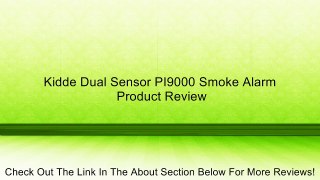 Kidde Dual Sensor PI9000 Smoke Alarm Review