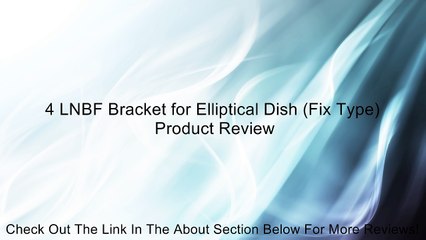 4 LNBF Bracket for Elliptical Dish (Fix Type) Review