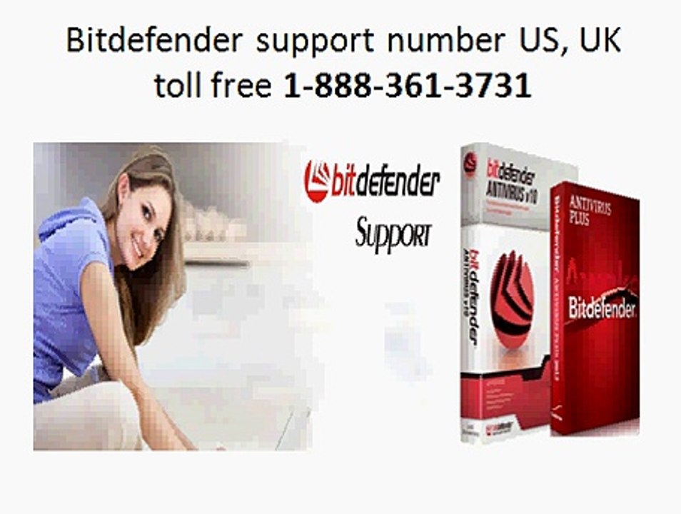 Bitdefender support number 1-888-361-3731 US, UK toll free