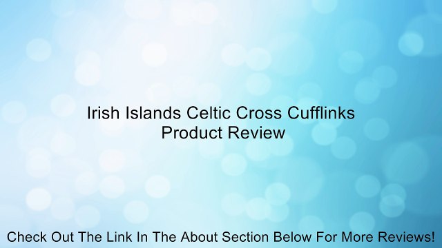 Irish Islands Celtic Cross Cufflinks Review