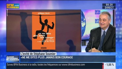 "Ne me dites plus jamais bon courage !", le livre anti-déprime: Philippe Bloch - 05/12