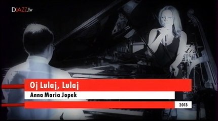 Anna Maria Jopek - Oj Lulaj, Lulaj