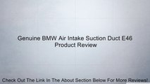 Genuine BMW Air Intake Suction Duct E46 Review