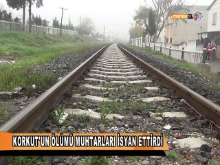 KORKUT'UN ÖLÜMÜ MUHTARLARI İSYAN ETTİRDİ