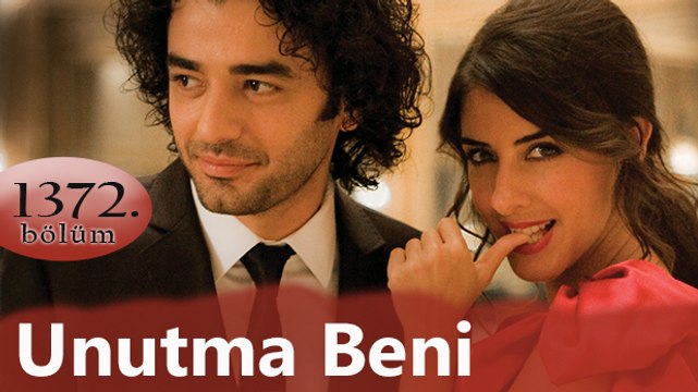 Unutma Beni 1372. Bölüm