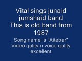 Junaid Jamshed - Aitebar - Vital Signs