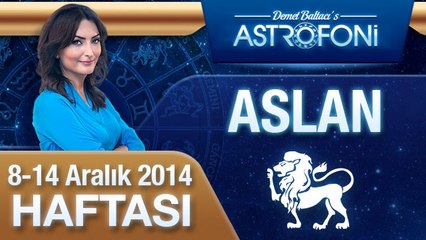 ASLAN Burcu HAFTALIK Yorum ( 8-14 Aralık 2014)