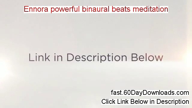 Ennora powerful binaural beats meditation Review (Newst 2014 product Review)