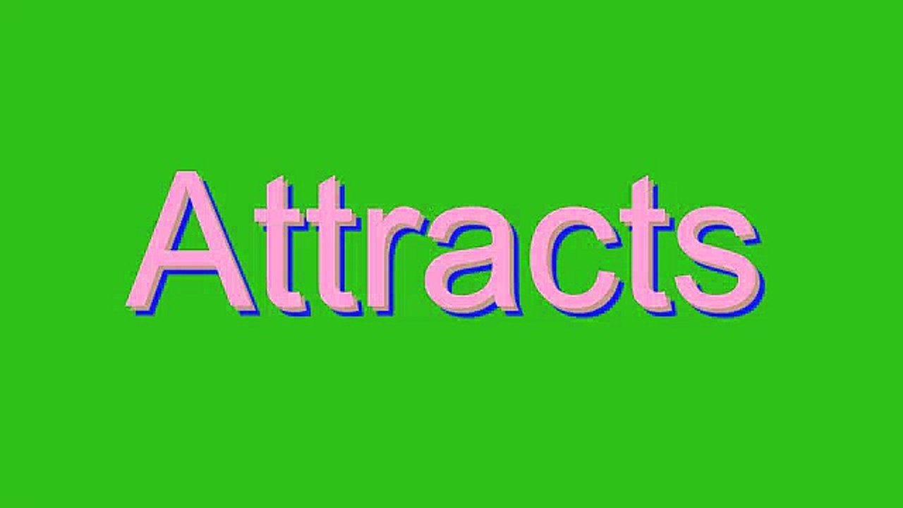 How to Pronounce Attracts