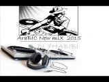 AraBIC New miX  2015 Dj HABIBI