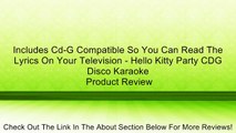 Includes Cd-G Compatible So You Can Read The Lyrics On Your Television - Hello Kitty Party CDG Disco Karaoke Review