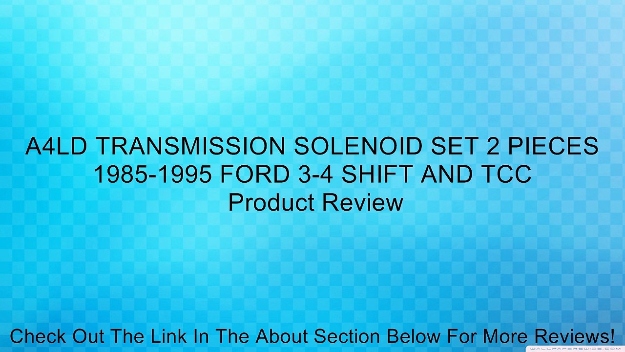 A4LD TRANSMISSION SOLENOID SET 2 PIECES 19851995 FORD 34 SHIFT AND