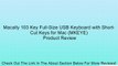 Macally 103 Key Full-Size USB Keyboard with Short-Cut Keys for Mac (MKEYE) Review