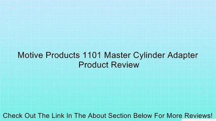 Motive Products 1101 Master Cylinder Adapter Review