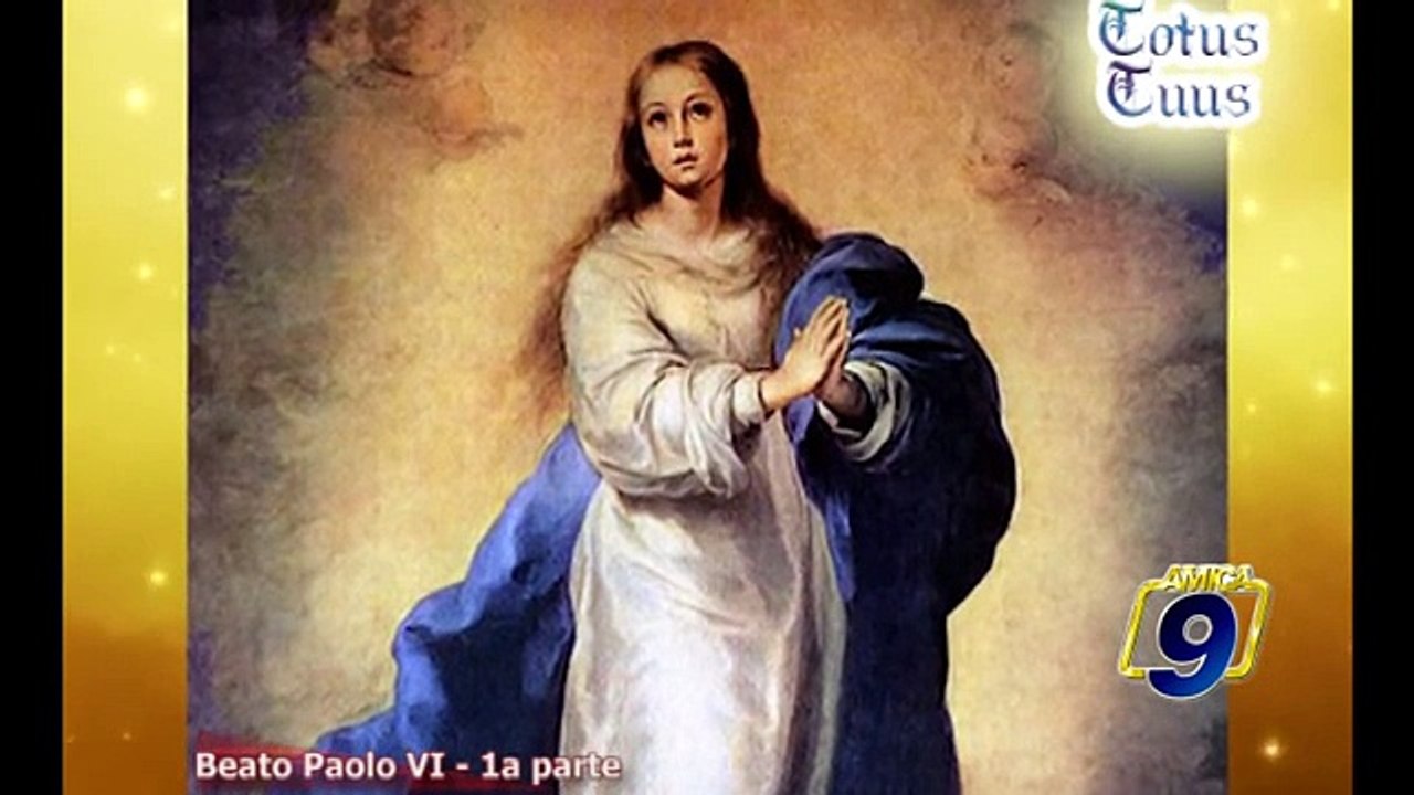 TOTUS TUUS | Beato Paolo VI (1a parte)