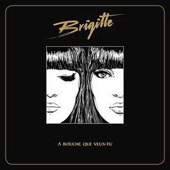 Brigitte - À bouche que veux-tu ♫ Download Free ♫