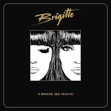 Brigitte - À bouche que veux-tu ♫ Download Free ♫