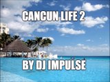 Cancun Life 2 (Portuguese and Spanish mix)