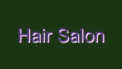 How to Pronounce Hair Salon