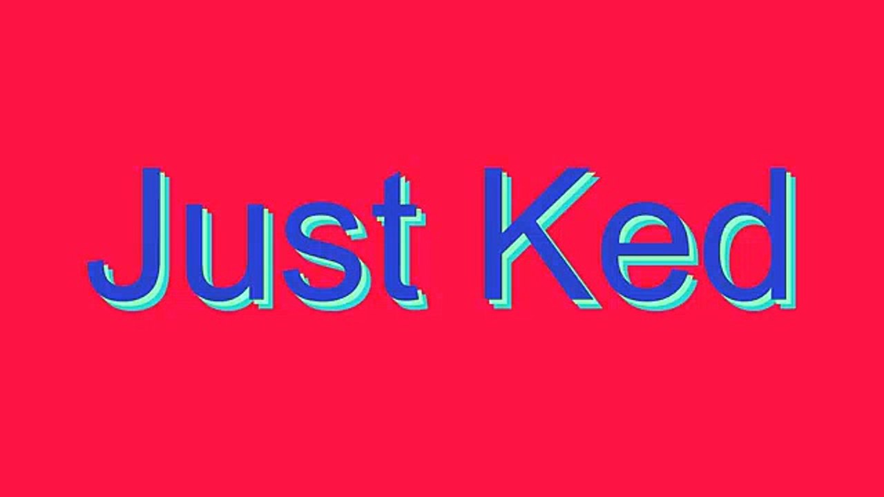 How to Pronounce Just Ked