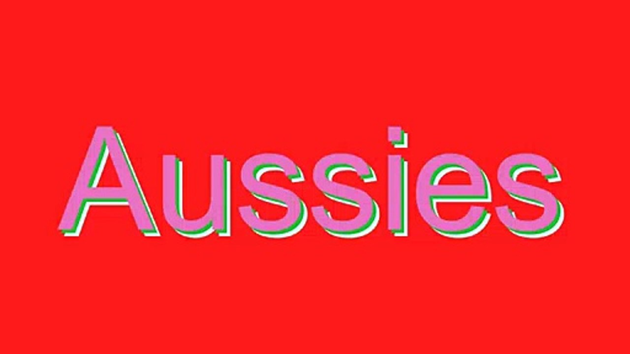 How to Pronounce Aussies
