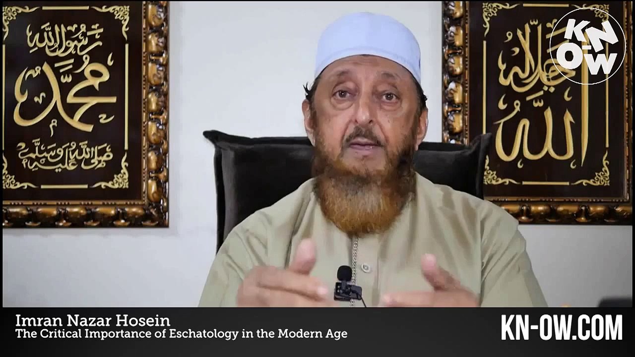 The Critical Importance of Islamic Eschatology By Imran Hosein